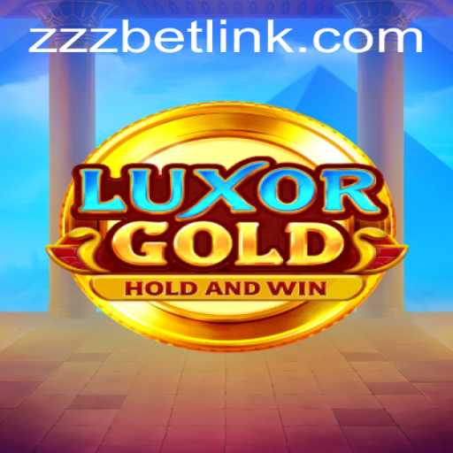 Exploring LuxorGold: A Thrilling Adventure in the World of ZZZBET