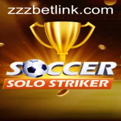 Discover the Thrill of SoccerSoloStriker and the Excitement of ZZZBET